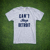 Can't Stop Detroit